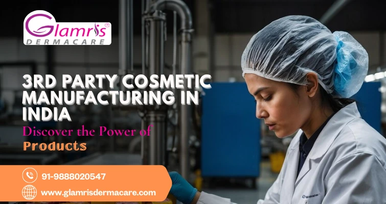 3rd Party Cosmetic Manufacturing in India