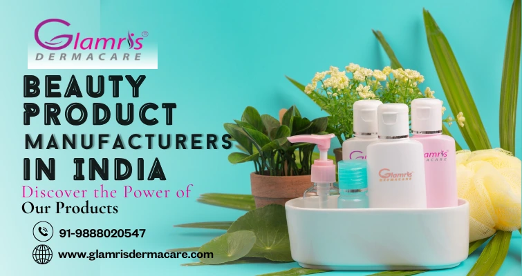Top 10 Beauty Product Manufacturers in India Dominating the Cosmetic Industry
