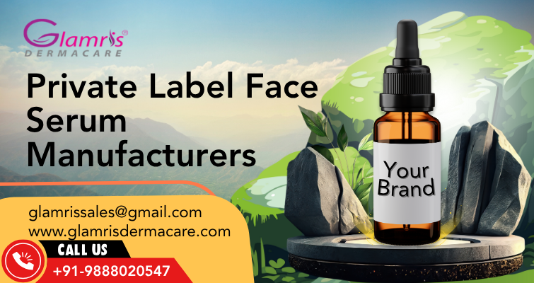 Private Label Face Serum Manufacturers