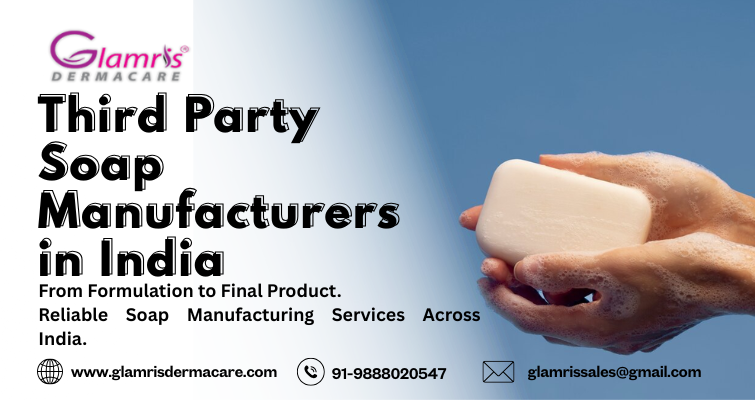 Third Party Soap Manufacturers in India