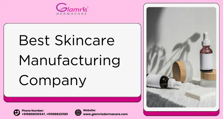 Best Skincare Manufacturing Company