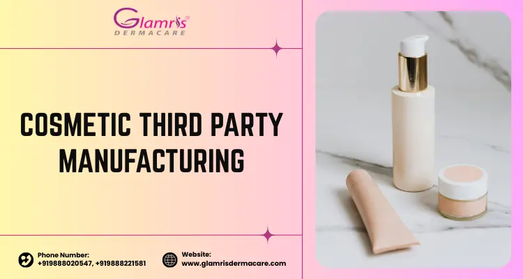 Cosmetic Third Party Manufacturing