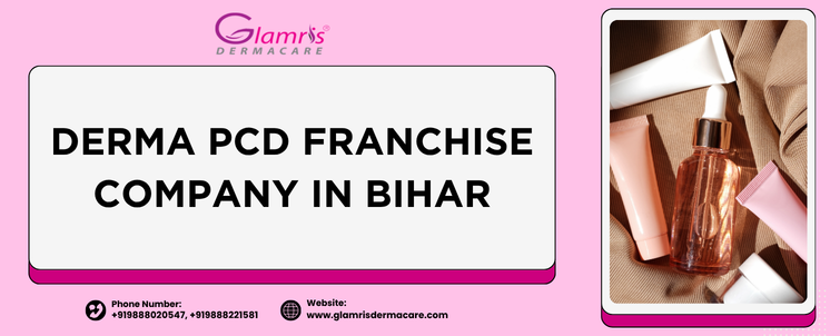 Derma PCD Franchise Company in Bihar